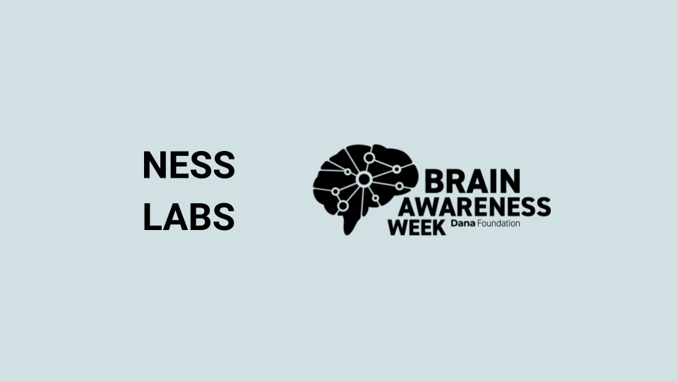 Brain Awareness Week 2022 - Ness Labs