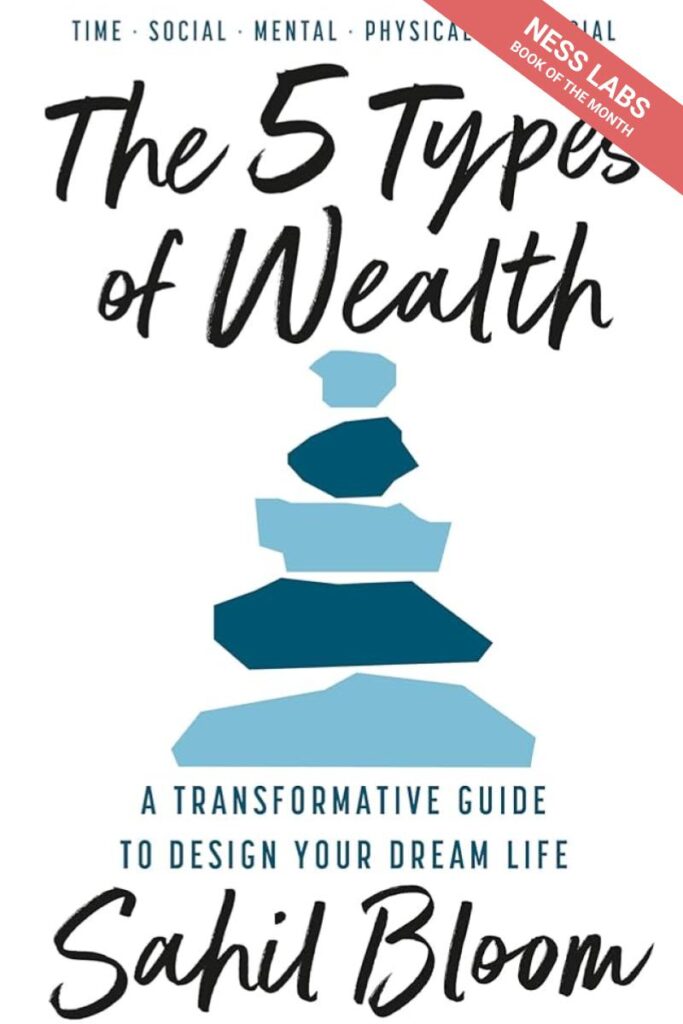 The 5 Types of Wealth – Ness Labs Book of the Month